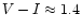 $V-I \approx 1.4$