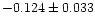 $-0.124\pm0.033$