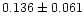 $0.136\pm0.061$