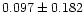 $0.097\pm0.182$