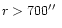 $r>700\hbox{$^{\prime\prime}$ }$