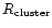 $R_{\rm cluster}$