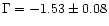 $\Gamma = -1.53 \pm
0.08$