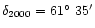 $\delta_{2000} = 61\hbox{$^\circ$ }35'$