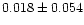 $0.018\pm0.054$
