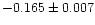 $-0.165\pm0.007$