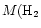 $M({\rm H}_2$