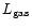 $L_{\rm gas}$