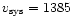 $v_{\rm sys}=1385$