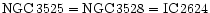 ${\rm NGC}\,3525={\rm NGC}\, 3528 = {\rm IC}\, 2624$