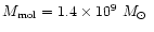 $M_{\rm mol}=1.4\times 10^{9}~\hbox{$M_\odot$ }$