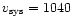 $v_{\rm sys}=1040$
