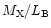 $M_{\rm X}/L_{\rm B}$