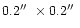 $0.2\hbox{$^{\prime\prime}$ }\times0.2\hbox{$^{\prime\prime}$ }$