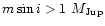 $m\sin i > 1~M_{\rm Jup}$