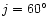 $j = 60\hbox{$^\circ$ }$