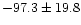 $-97.3\pm 19.8$