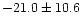 $-21.0\pm 10.6$