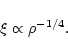 \begin{displaymath}%
\xi \propto \rho^{-1/4}.
\end{displaymath}
