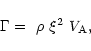 \begin{displaymath}%
\Gamma = \hspace{.05 in} \rho \hspace{.05 in} \xi^{2} \hspace{.05 in}
V_{\rm A} ,
\end{displaymath}