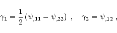 \begin{displaymath}\gamma_1={1\over 2}\left({\psi_{,11}-\psi_{,22}}\right)\;,\quad
\gamma_2=\psi_{,12}\;,
\end{displaymath}