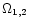 $\Omega_{\rm 1,2}$