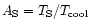 $A_{\rm S}=T_{\rm S}/T_{\rm cool}$