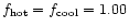 $f_{\rm hot}=f_{\rm cool}=1.00$