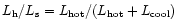 $L_{\rm h}/L_{\rm s}=L_{\rm hot}/(L_{\rm hot}+L_{\rm cool})$