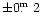 $\pm 0\hbox{$.\!\!^{\rm m}$ }2$