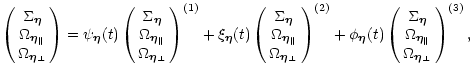 $\displaystyle \pmatrix{
\Sigma_{\vec\eta} \cr
\Omega_{\vec\eta_\parallel} \cr
\...
..._{\vec\eta} \cr
\Omega_{\vec\eta_\parallel} \cr
\Omega_{\vec\eta_\perp}}^{(3)},$