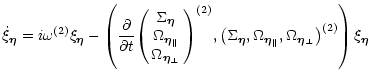 $\displaystyle \dot\xi_{\vec\eta} = i\omega^{(2)}\xi_{\vec\eta}
- \left(
\frac{\...
...\vec\eta_\parallel},\Omega_{\vec\eta_\perp}\right)^{(2)}
\right)
\xi_{\vec\eta}$