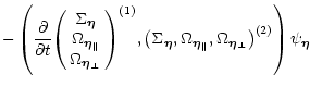 $\displaystyle - \left(
\frac{\partial}{\partial t}{\pmatrix{
\Sigma_{\vec\eta} ...
...vec\eta_\parallel},\Omega_{\vec\eta_\perp}\right)^{(2)}
\right)
\psi_{\vec\eta}$