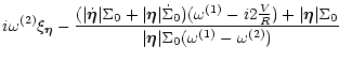 $\displaystyle i\omega^{(2)}\xi_{\vec\eta}
-\frac{(\vert\dot{\vec\eta}\vert\Sigm...
...rt\vec\eta\vert\Sigma_0}{\vert\vec\eta\vert\Sigma_0(\omega^{(1)}-\omega^{(2)})}$