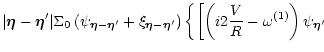 $\displaystyle \vert\vec\eta-\vec\eta'\vert \Sigma_0
\left( \psi_{\vec\eta-\vec\...
...left[
\left( i2\frac{V}{R}-\omega^{(1)}\right) \psi_{\vec\eta'}
\right.
\right.$