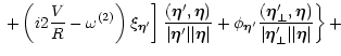 $\displaystyle \left.
\left.
+\left( i2\frac{V}{R}-\omega^{(2)}\right) \xi_{\vec...
..._{\perp} , \vec\eta)}{\vert\vec\eta'_{\perp}\vert\vert\vec\eta\vert}
\right\}
+$