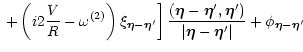 $\displaystyle \left.
\left.
+\left( i2\frac{V}{R}-\omega^{(2)}\right) \xi_{\vec...
..., \vec\eta')}{\vert\vec\eta-\vec\eta'\vert}
+ \phi_{\vec\eta-\vec\eta'}
\right.$