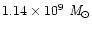 $1.14 \times 10^9~{\rm {\it M}_{\odot}}$