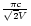 $ {\pi c \over \sqrt{2} V}$
