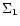 $\Sigma_1$
