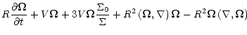 $\displaystyle R\frac{\partial\vec\Omega}{\partial t} +
V\vec\Omega+3V\vec\Omega...
...a, \nabla \right) \vec\Omega
- R^2 \vec\Omega \left( \nabla, \vec\Omega \right)$