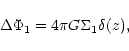 \begin{displaymath}\Delta \Phi_1 = 4\pi G \Sigma_1 \delta (z),
\end{displaymath}