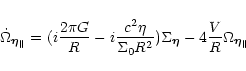 \begin{displaymath}
\dot{\Omega}_{\vec\eta_\parallel}=(i\frac{2\pi G}{R}
-i\frac...
...^2})\Sigma_{\vec\eta}
-4\frac{V}{R}\Omega_{\vec\eta_\parallel}
\end{displaymath}