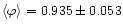 $\langle\varphi\rangle=0.935\pm0.053$