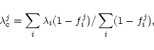 \begin{displaymath}\lambda^j_{\mathrm c} = \sum_i \lambda_i (1 - f^j_i) / \sum_i (1 - f^j_i),
\end{displaymath}
