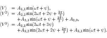 \begin{displaymath}\begin{array}{lcl}
\langle V \rangle &= &A_{1,1} \sin (\omega...
...i+\frac{3\pi}{2})+A_{3,1}\sin (\omega t +\psi). \\
\end{array}\end{displaymath}