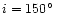 $i=150\hbox{$^\circ$ }$