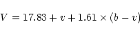 \begin{displaymath}V = 17.83 + v + 1.61\times(b-v)
\end{displaymath}
