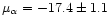 ${\mu_\alpha} = -17.4\pm 1.1$