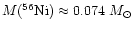 $M(^{56}{\rm Ni}) \approx 0.074 ~{M}_\odot$